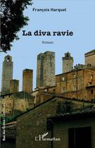 Couverture du livre « La diva ravie » de Francois Harquel aux éditions L'harmattan