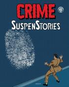 Couverture du livre « Crime suspenstories : Intégrale vol.3 » de Bill Gaines et Al Feldstein et Johnny Craig et Collectif aux éditions Akileos