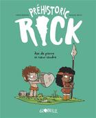 Couverture du livre « Préhistoric Rick t.3 : Age de Pierre et Coeur Tendre » de Roux Mickael et Herve Eparvier aux éditions Tourbillon