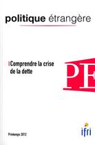 Couverture du livre « Comprendre la crise de la dette étrangère » de  aux éditions Ifri