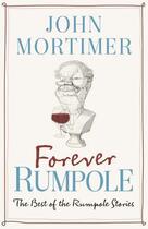 Couverture du livre « Forever Rumpole » de John Mortimer aux éditions Penguin Books Ltd Digital