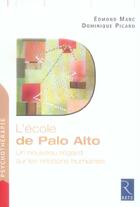 Couverture du livre « L'école de Palo Alto ; un nouveau regard sur les relations humaines » de Edmond Marc et Dominique Picard aux éditions Retz
