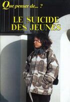 Couverture du livre « Le suicide des jeunes » de  aux éditions Fidelite