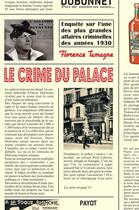 Couverture du livre « Le crime du palace ; enquête sur l'une des plus grandes affaires criminelles des années 1930 » de Florence Tamagne aux éditions Payot