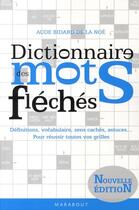 Couverture du livre « Dictionnaire des mots fléchés » de Bidard De La Noe Aud aux éditions Marabout