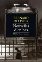 Couverture du livre « Nouvelles d en bas » de Bernard Ollivier aux éditions Phebus