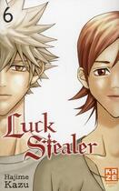 Couverture du livre « Luck stealer Tome 6 » de Hajime Kazu aux éditions Kaze