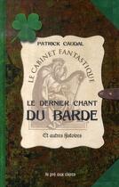 Couverture du livre « Le dernier chant du barde et autres histoires » de Patrick Caudal aux éditions Pre Aux Clercs