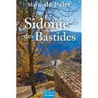 Couverture du livre « Sidonie des bastides » de Marie De Palet aux éditions De Boree