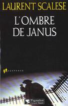 Couverture du livre « L'Ombre de Janus » de Laurent Scalese aux éditions Pygmalion