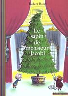 Couverture du livre « Le sapin de monsieur Jacobi » de Robert Barry aux éditions Gallimard-jeunesse