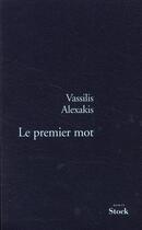 Couverture du livre « Le premier mot » de Vassilis Alexakis aux éditions Stock