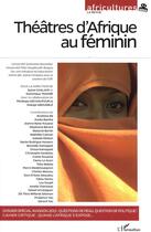 Couverture du livre « Theatres d'afrique au feminin » de  aux éditions L'harmattan