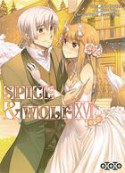 Couverture du livre « Spice & wolf Tome 16 » de Isuna Hasekura et Keito Koume et Jyuu Ayakura aux éditions Ototo