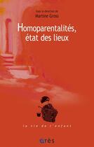 Couverture du livre « Homoparentalites, etat des lieux » de Martine Gross aux éditions Eres