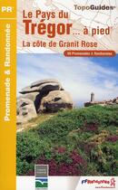 Couverture du livre « Le pays de Trégor à pied ; la côte de Granit Rose ; 22-PR-P222 » de  aux éditions Ffrp
