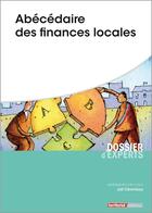 Couverture du livre « Abécédaire des finances locales (édition 2017) » de Joel Clerembaux aux éditions Territorial