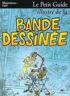Couverture du livre « Petit Guide Illustre De La Bande Dessinee » de Gael aux éditions Source