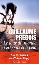 Couverture du livre « Tour du monde en 80 jours et à vélo » de Guillaume Prebois aux éditions J'ai Lu