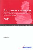 Couverture du livre « Gestion financiere des etablissements scolaires ed 2005 (édition 2005) » de Gavard J aux éditions Berger-levrault