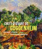Couverture du livre « Chefs d'oeuvre du Guggenheim ; de Manet à Picasso, la collection Thannhauser » de Fontanella Megan aux éditions Hazan