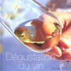 Couverture du livre « Degustation du vin » de Croft Nicole aux éditions Broquet