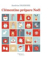 Couverture du livre « Clémentine prépare Noël » de Dejonghe Sandrine aux éditions Baudelaire