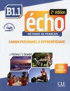 Couverture du livre « ECHO ; méthode de français ; B1.1 ; cahier personnel d'apprentissage (2e édition) » de  aux éditions Cle International