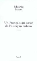 Couverture du livre « Un français au coeur de l'ouragan cubain » de Manet-E aux éditions Fayard