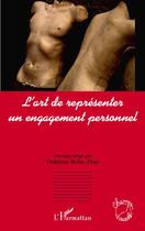 Couverture du livre « Art de représenter un engagement personnel » de Delphine Robic-Diaz aux éditions Editions L'harmattan
