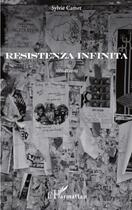 Couverture du livre « Resistenza infinita ; situations » de Sylvie Camet aux éditions Editions L'harmattan