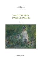 Couverture du livre « Méditations dans le jardin » de Laloux Joel aux éditions Unicite