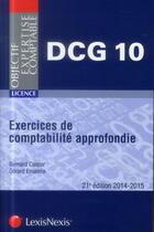 Couverture du livre « Exercices de comptabilité approfondie ; DCG 10 (21e édition) » de Gerard Enselme et Bernard Caspar aux éditions Lexisnexis