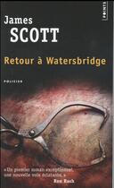 Couverture du livre « Retour à Watersbridge » de James Scott aux éditions Points