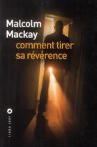 Couverture du livre « Comment tirer sa révérence » de Malcolm Mackay aux éditions Liana Levi