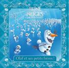 Couverture du livre « La Reine des Neiges - une fête givrée ; Olaf et ses petits frères ! » de Disney aux éditions Disney Hachette