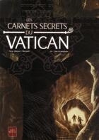 Couverture du livre « Les carnets secrets du Vatican Tome 3 ; sous la montagne » de Novy+Marinetti aux éditions Soleil