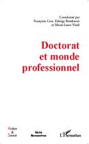 Couverture du livre « Doctorat et monde professionnel » de Marie-Laure Vitali et Francoise Cros et Edwige Bombaron aux éditions L'harmattan