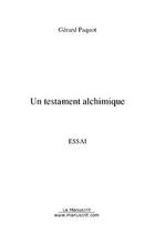 Couverture du livre « Un testament alchimique » de Gerard Paquot aux éditions Le Manuscrit