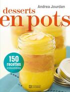 Couverture du livre « Desserts en pots » de Andrea Jourdan aux éditions Editions De L'homme