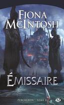 Couverture du livre « Percheron Tome 2 : émissaire » de Fiona Mcintosh aux éditions Bragelonne