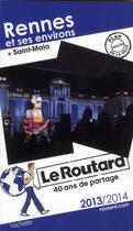 Couverture du livre « Guide Du Routard ; Rennes Et Ses Environs (Edition 2013) » de  aux éditions Hachette Tourisme