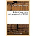 Couverture du livre « Traité de la preuve en matière criminelle » de Mittermaier C J A. aux éditions Hachette Bnf