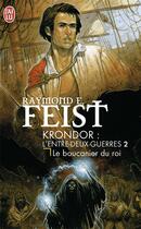 Couverture du livre « Krondor - l'entre-deux-guerres Tome 2 : le boucanier du roi » de Raymond Elias Feist aux éditions J'ai Lu