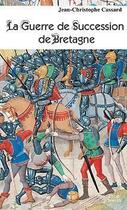 Couverture du livre « La guerre de succession de Bretagne » de Jean-Christophe Cassard aux éditions Coop Breizh
