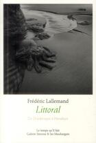 Couverture du livre « Littoral ; de Dunkerque à Hendaye » de Frederic Lallemand aux éditions Le Temps Qu'il Fait