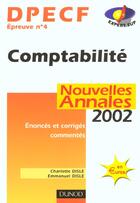 Couverture du livre « Comptabilite; Dpecf 4 ; Annales ; Edition 2002 » de Emmanuel Disle aux éditions Dunod