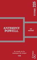 Couverture du livre « Art martial - tome 8 - la ronde de la musique du temps » de Powell Anthony aux éditions Christian Bourgois