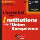Couverture du livre « L'essentiel des institutions de l'Union européenne » de Jean-Claude Zarka aux éditions Gualino