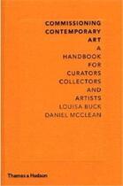 Couverture du livre « Commissioning contemporary art » de Buck aux éditions Thames & Hudson